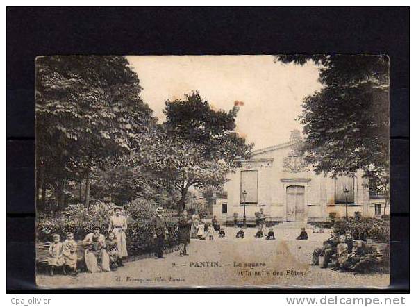 93 PANTIN Salle Des Fetes, Square, Animée, Nourrices, Ed Francq 9, 1905 - Pantin