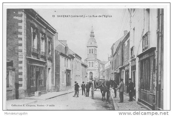 44 ) SAVENAY, La Rue De L'église, N° 13 Coll F Chapeau, ANIMEE ** - Savenay