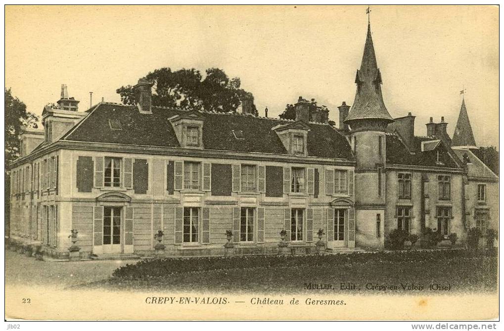 22 Crépy En Valois- Chataeu De Geresmes - Crepy En Valois