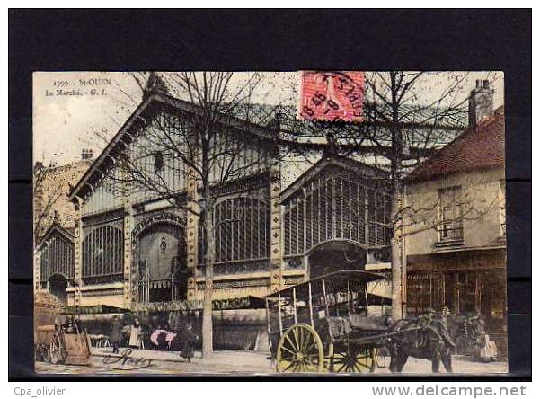 93 ST OUEN Marché, Halles, Attelage, Colorisée, Ed GI 1999, 1906 - Saint Ouen