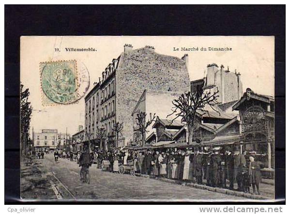 93 VILLEMOMBLE Marché Du Dimanche, Halles, Très Animée, Ed Lebrun 10, 1906 - Villemomble