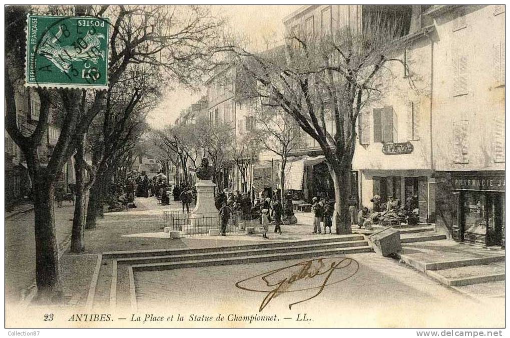 06 - ALPES MARITIMES - ANTIBES - LA PLACE - STATUE De CHAMPIONNET - PHARMACIE - Antibes