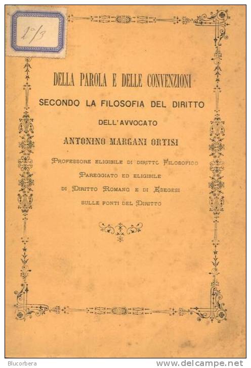 1885 DELLA PAROLA E DELLE CONVENZIONI AVV. MARGANI ORTISI C.SSETTA PAG. 71 - Libri Antichi