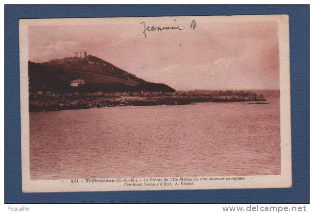 CP TREBEURDEN - LA POINTE DE L'ILE MILLAU OU VINT SOUVENT SE REPOSER L'EMINENT HOMME D'ETAT A. BRIAND - Trébeurden