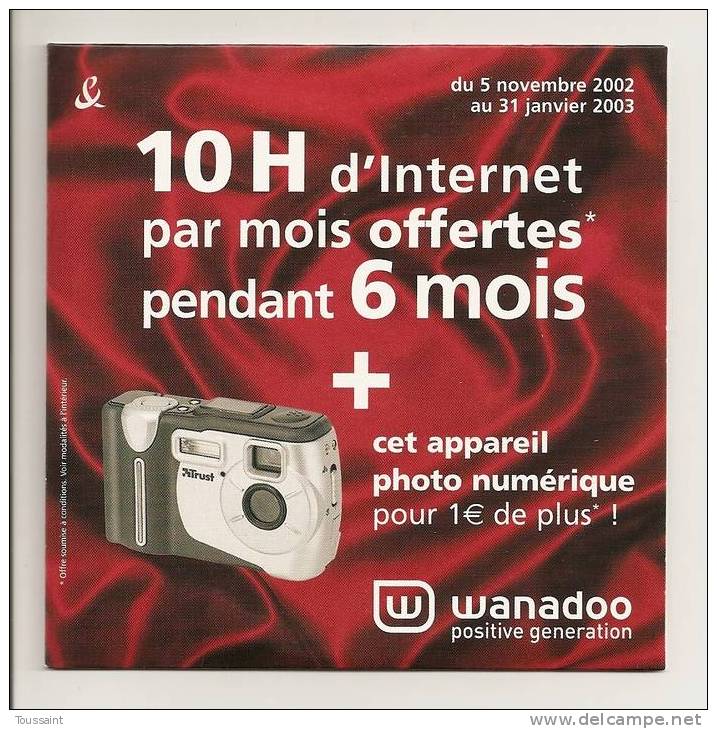 WANADOO: 10 Heures D´ Internet Par Mois Offertes Pendant 6 Mois + Appareil Numérique (08-1726) - Internetaansluiting