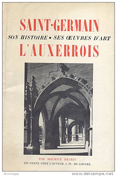 Saint-Germain L'Auxerrois, Son Histoire, Ses Oeuvres D'art - Ile-de-France