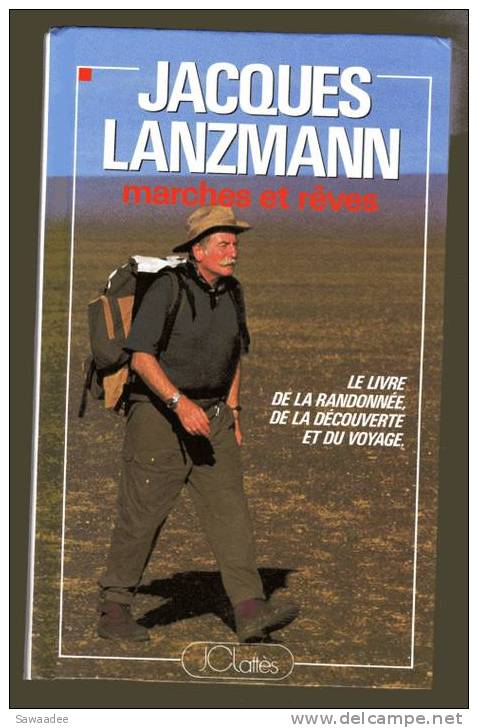 LIVRE - MARCHES ET REVES - CLAUDE LANZMANN - 1988 - AVENTURES - Aventure