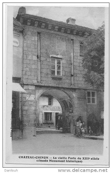 58 // CHATEAU CHINON, La Vieille Porte Du XIII Siècle, (monument Historique) / ED Montaron Lemaitre - Chateau Chinon