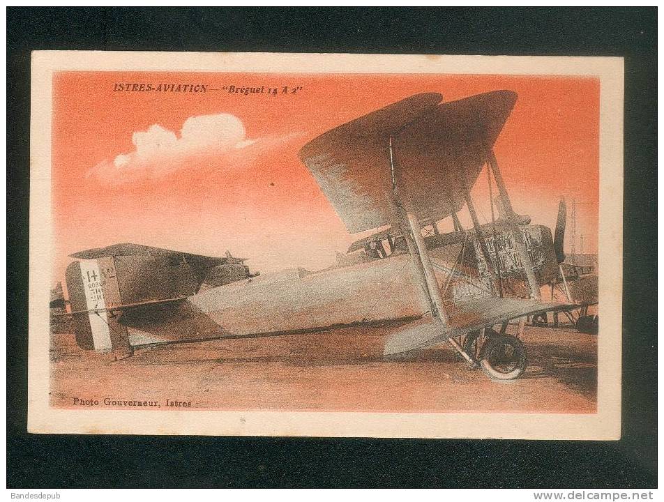 Istres Aviation - Avion Bréguet 14 A 2 ( Phot. Gouverneur Istres ) - 1914-1918: 1ste Wereldoorlog