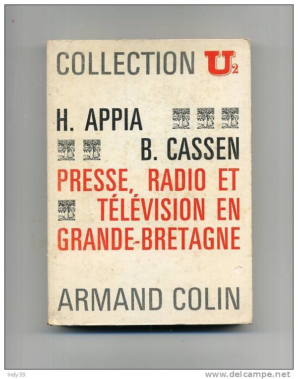 - PRESSE RADIO ET TELEVISION EN GRANDE-BRETAGNE    . PAR H. APPIA ET B. CASSEN . COLL. U2 EDIT. ARMAND COLIN 1970 - Cinéma/Télévision