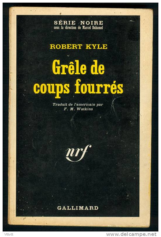 "GRELE DE COUPS FOURRES", Robert Kyle, Série Noire N° 1102 (imprimé : 1967) - Série Noire