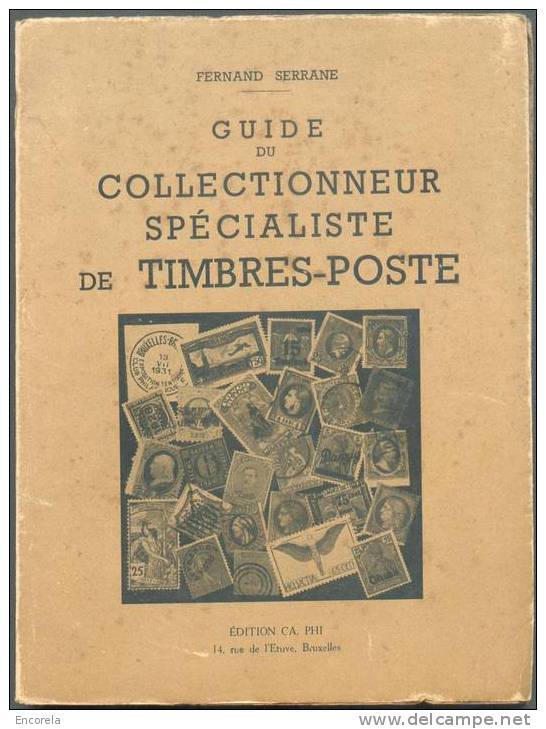 Guide Du Collectionneur-Spécialiste De Timbres-Poste, F. Serrane, Ed. Ga-Phi (2ème Ed.), Bruxelles, 1944,  76 Pp .  Etat - Autres & Non Classés