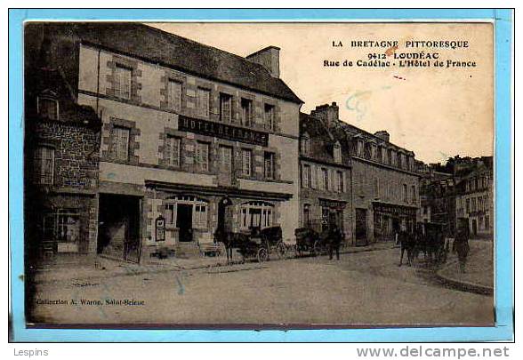 LOUDEAC --  Rue De Cadélac - L'Hôtel De France - Loudéac