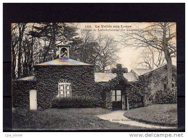 95 LA ROCHE GUYON Chateau De Larochefoucaud, Chapelle, Ed Retourné 134, Vallée Aux Loups, 191? - La Roche Guyon