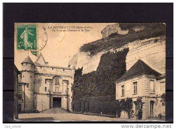 95 LA ROCHE GUYON Chateau, Cour, Tour, Ed ND, 191? - La Roche Guyon