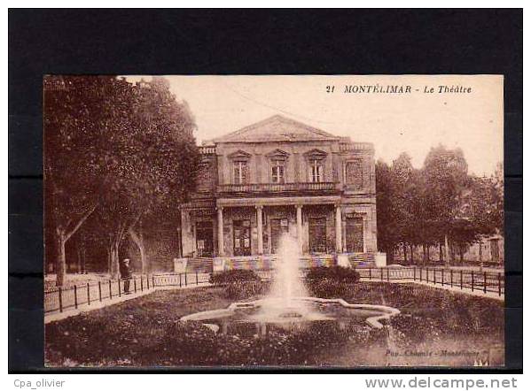 26 MONTELIMAR Théatre, Jet D'Eau, Ed Chapuis 21, 192? - Montelimar