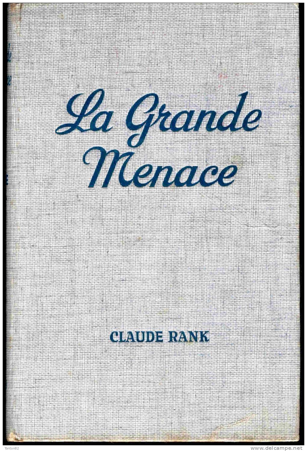 Claude Rank - La Grande Menace  - Fleuve Noir Hors Série - ( 1961 ) - Adventure