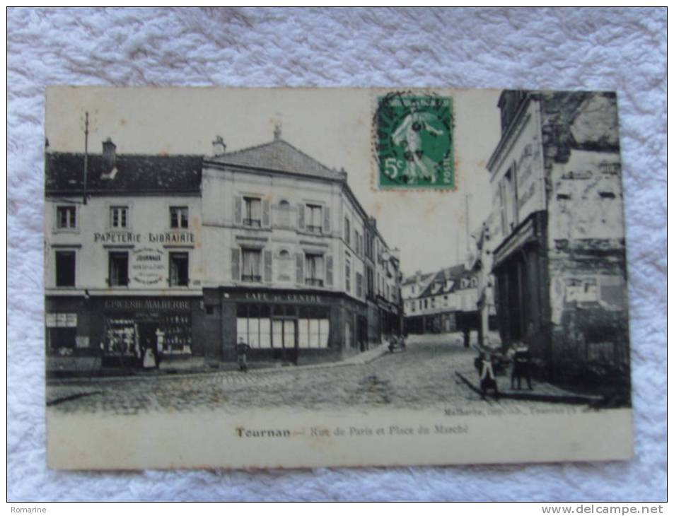 TOURNAN - RUE DE PARIS ET PLACE DU MARCHE - Tournan En Brie