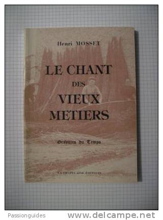 *LE CHANT DES VIEUX METIERS 1986 HENRI MOSSET  / ARTISANAT / CHANSON /  ARTISAN - Autres & Non Classés