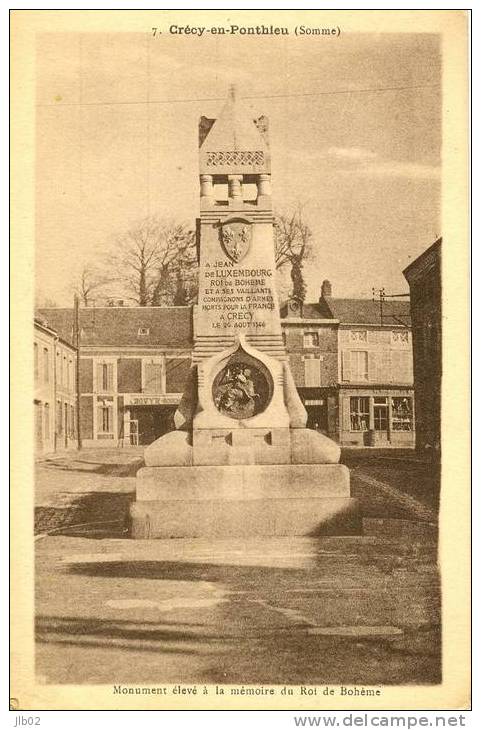 7 Crecy En Ponthieu ( Somme)  Monument élevé à La Mémoire Du Roi De Bohème - Crecy En Ponthieu