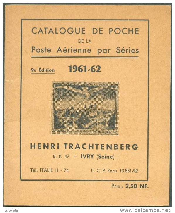 Catalogue De Poche De La Poste Aérienne 1961-1962, H. TRACHTENBERG, 9è Ed., PARIS? 48 Pp. Etat Neuf.  TB - 4064 - Frankrijk