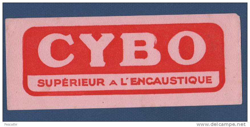 BUVARD CYBO - SUPERIEUR A L'ENCAUSTIQUE - Pulizia