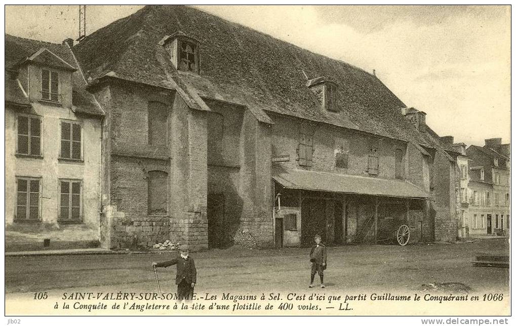 105 - Saint-Valéry Sur Somme . Les Magasins à Sel. C´est D´ici Que Partit Guillaume Le Conquérant.. - Saint Valery Sur Somme