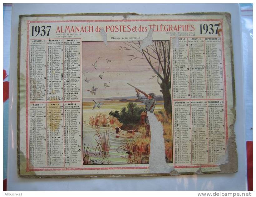 ALMANACH DES POSTES &TELEGRAPHES 1937 CHASSE A LA SARCELLE  ETAT MOYEN VOIR SCANN PAS FACILE A TROUVER COMPLET AU VERSO - Big : 1921-40