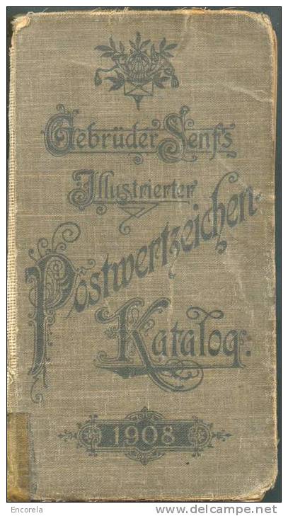 Illustrierter Postwertzeichen Katalog, Gebrüder SENFS, Ed; 1908, Leipzig, 510 Pp.  Dos Défait. Rare. - 4110 - Andere & Zonder Classificatie