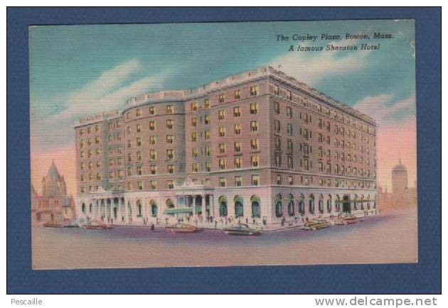 CP THE COPLEY PLAZA - BOSTON - MASSACHUSETTS - A FAMOUS SHERATON HOTEL - Boston