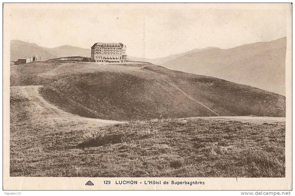 31 - Luchon - L'Hôtel De Superbagnères - CAP 129 [Bagnères] - Superbagneres