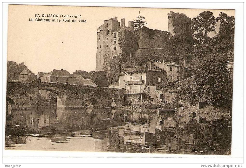 44 CLISSON**Le Chateau Et Le Pont De Ville - Clisson