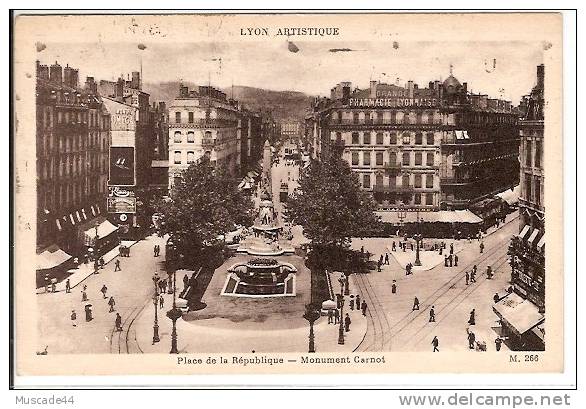 LYON - PLACE DE LA REPUBLIQUE - MONUMENT CARNOT - Le Bois D'Oingt