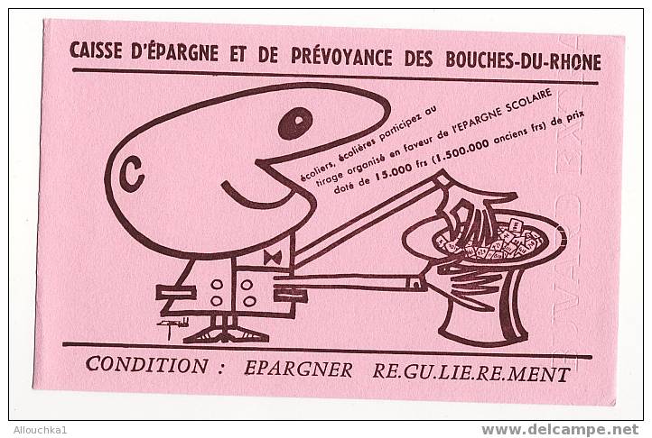 UN ( 1 ) BUVARD DE LA CAISSE D'EPARGNE & DE PREVOYANCE DES BOUCHES DU RHONE/ MARRON  SUR ROSE) - Banque & Assurance