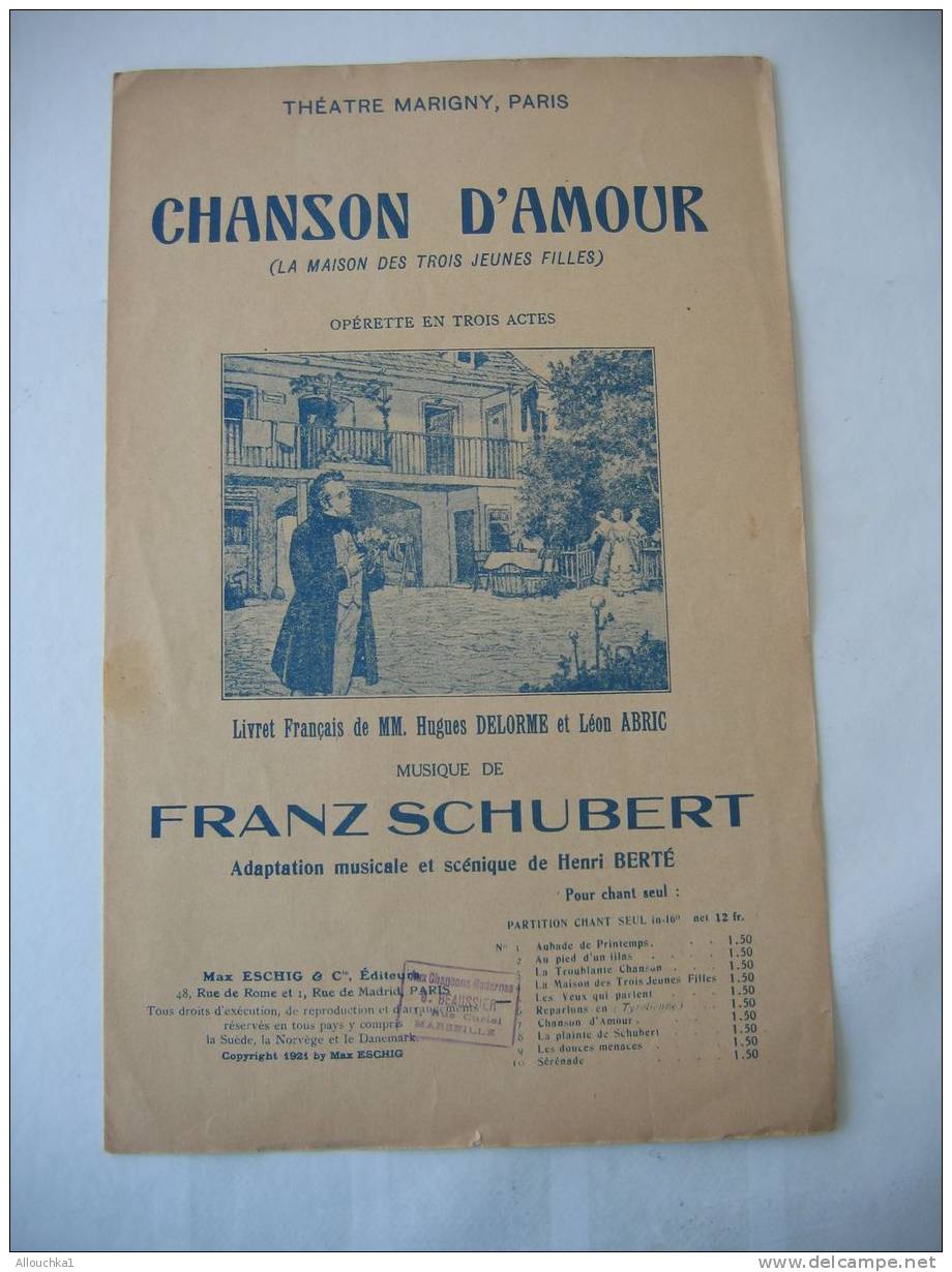 MUSIQUE- PARTITION:" CHANSON D'AMOUR. " OPERETTE LA MAISON DES 3 J. FILLES FRANZ SCHUBERT -H. DELORME-L.ABRIC ED ESCHIG - Opéra