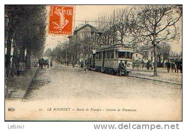 LE BOURGET "Route De Flandre - Station De Tramways" - Ed. ELD Paris N)21 (1917) - Le Bourget