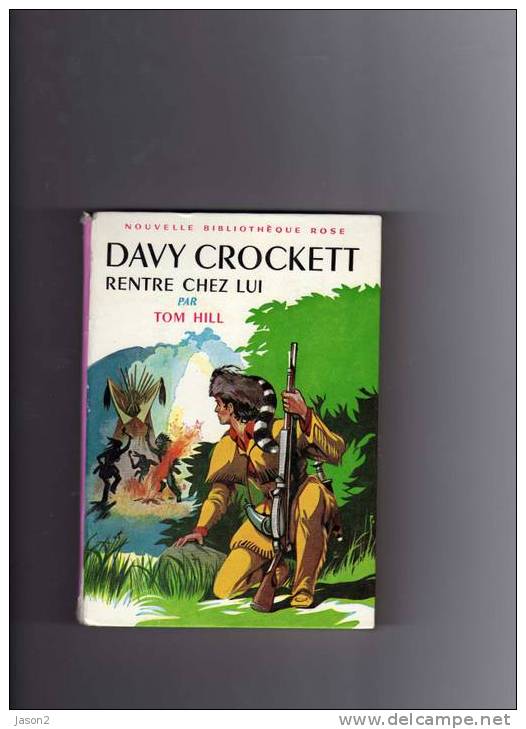 DAVY CROCKETT Rentre Chez Lui Par Tom Hill - Bibliothèque Rose