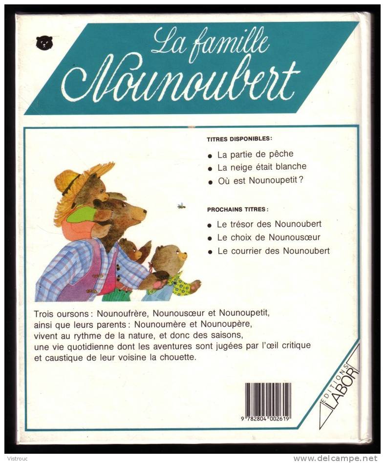 " La Partie De Pêche De La Famille Nounoubert", Par Tamara DANBLON - édition LABOR . - Autres & Non Classés