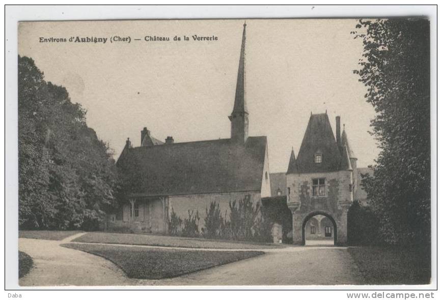 ENVIRONS  D' AUBIGNY.  CHATEAU DE LA VERRERIE - Aubigny Sur Nere