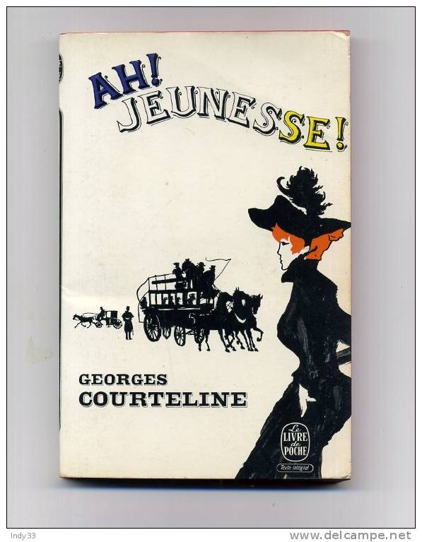 - AH! JEUNESSE . PAR G. COURTELINE . LE LIVRE DE POCHE N°1386   1966 - Französische Autoren
