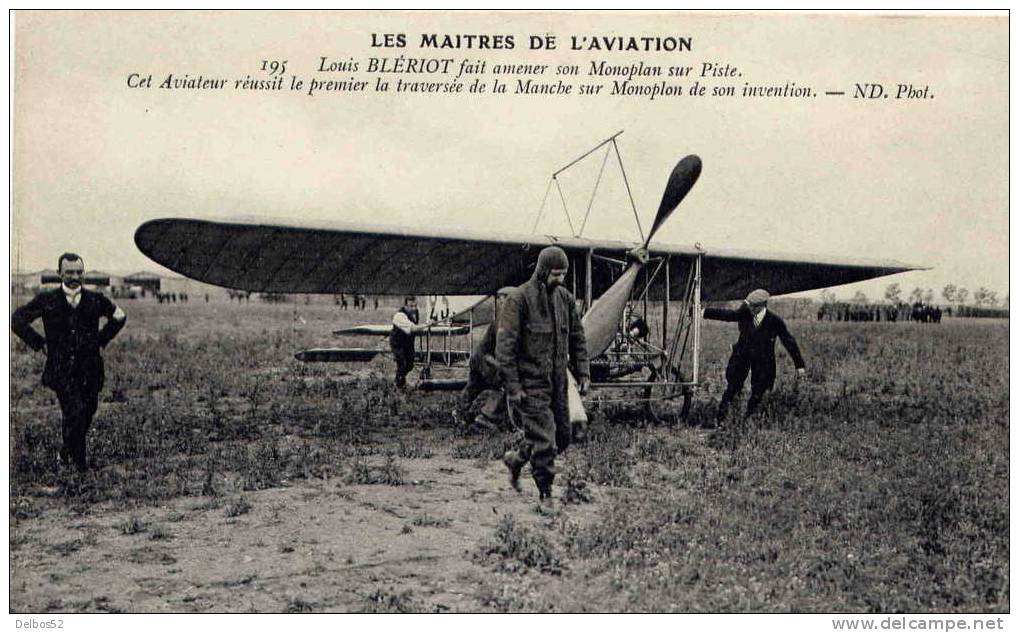 195 - Aviation , Louis Blériot Fait Amener Son Monoplan Sur Piste - Andere & Zonder Classificatie