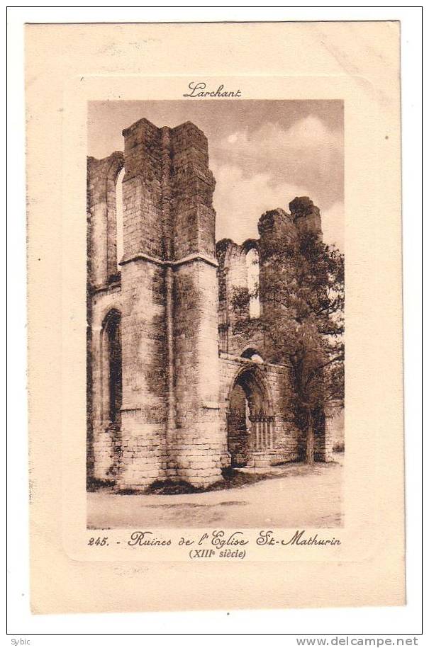 LARCHANT - Ruines De L'église St Mathurin (1918) - Larchant