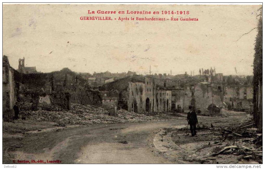 La Guerre En Lorraine En 1914 / 1918 - Gerbéviller , Après Le Bombardement  , Rue Gambetta - Gerbeviller