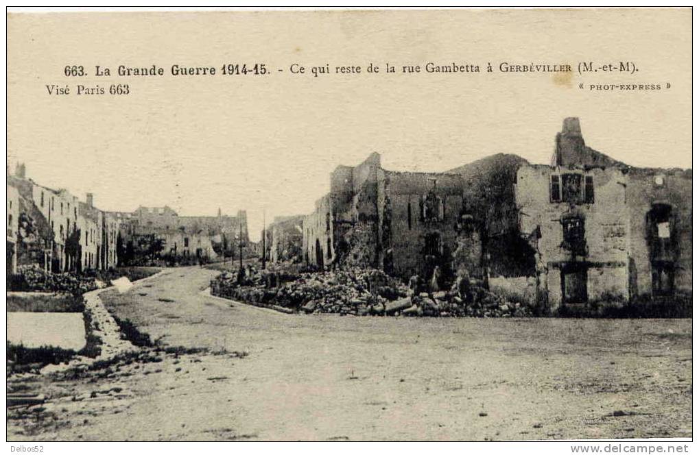 663 - La Grande Guerre 1914 / 1915 - Ce Qui Reste De La Rue Gambetta à Gerbéviller - Gerbeviller