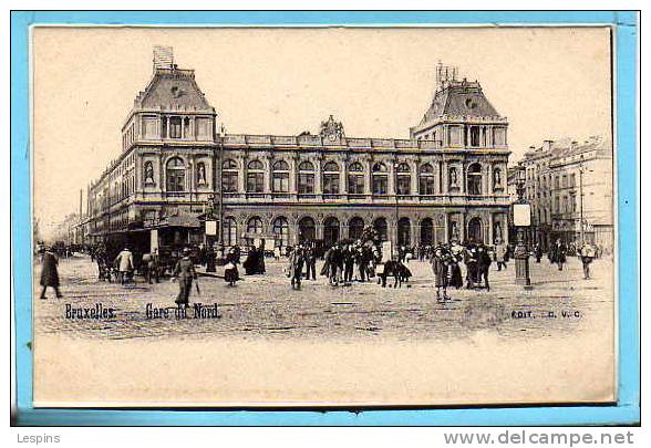 BRUXELLES --  Gare Du Nord - Spoorwegen, Stations