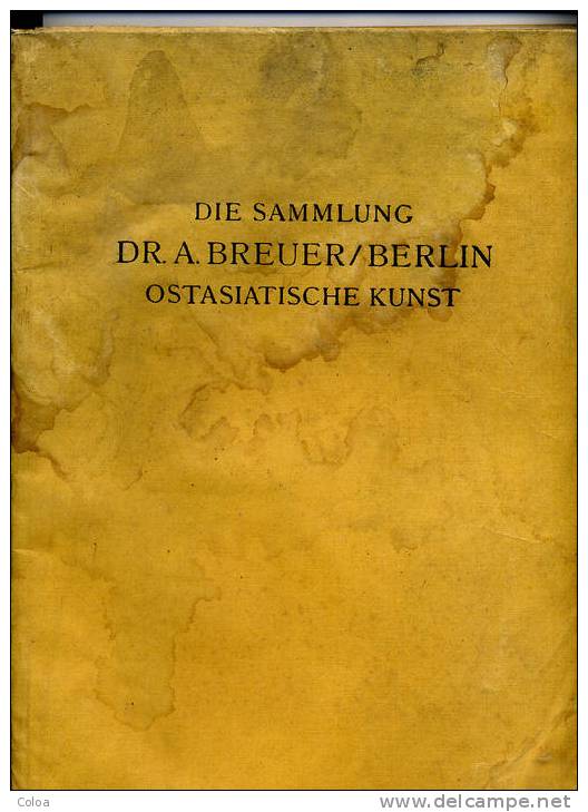 Die Sammlung Fr A Breuer Berlin Ostasiatische Kunst Auktionskatalog 1929 - Arqueología