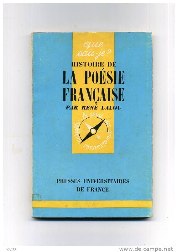 - HISTOIRE DE LA POESIE FRANCAISE . PAR R. LALOU . QUE SAIS-JE ? N°108 . EDIT. PUF 1961 - Autores Franceses