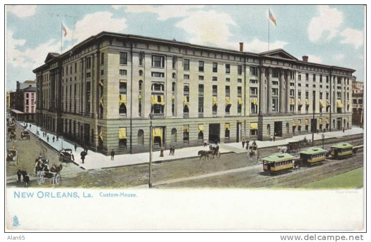 New Orleans Custom House On Vintage Postcard, Undivided Back Tuck PC Street Cars And Horse-drawn Carriages - New Orleans