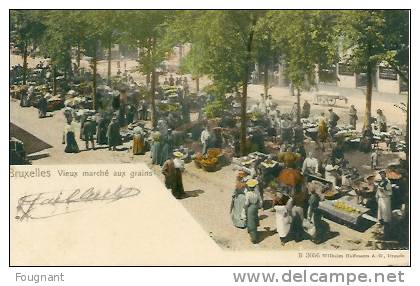 Belgique:Bruxelles:Vieux Marché Aux Grains.1904. - Märkte
