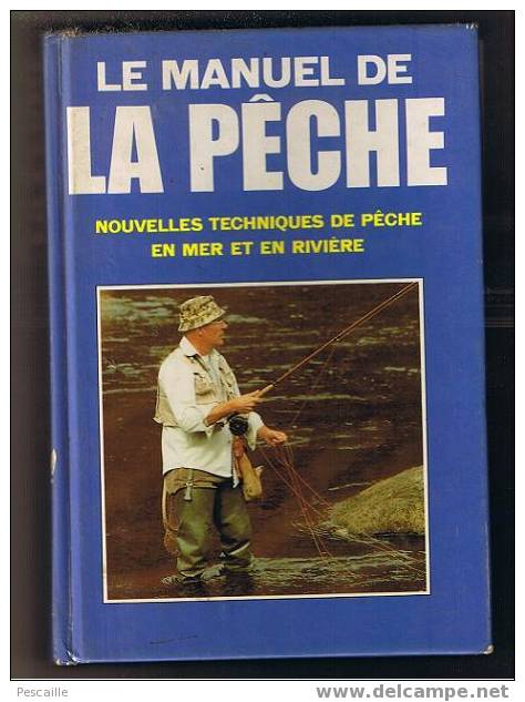 Le Manuel De La Pêche France Loisirs Nouvelles Techniques De Pêche En Mer Et En Rivière - Jacht/vissen